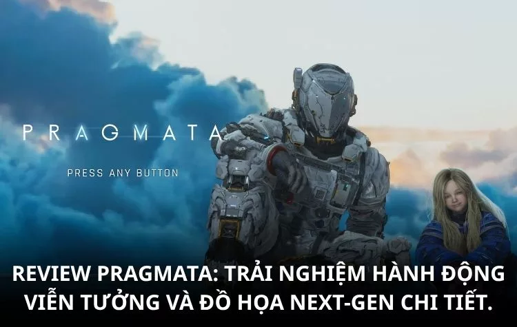 REVIEW GAME PRAGMATA: TRẢI NGHIỆM HÀNH ĐỘNG VIỄN TƯỞNG MỚI NHẤT TỪ CAPCOM